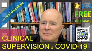 SDS Thursday: Clinical Supervision and COVID-19 with Paul Grantham