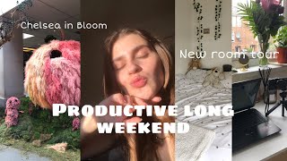 Productive Long Weekend| New Room Tour, Chelsea in Bloom.