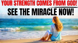 God Will Strengthen You Now! Receive Your Miracle! (Daily Prayer and Christian Motivation)