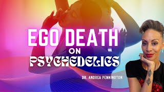 Psychedelics & Ego Death | Processing mom's passing with psilocybin & ayahuasca Dr Andrea Pennington