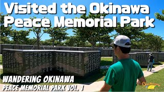 Walk around the Okinawa Peace Memorial Park