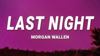 Morgan Wallen - Last Night (Official Lyrics Video)