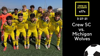 U17 Crew SC Academy vs. Michigan Wolves | FULL GAME (MLS Next) - 3/27/21