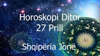 Horoskopi ditor e Enjte 27 Prill 2023 #ShqiperiaJone