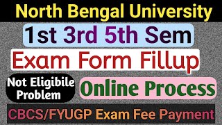 NBU: 1st 3rd 5th Sem Exam form fillup Online Process| All College Exam Fee Payment| FYUGP CBCS Exam