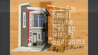 3DNaomi - 5 x 6 m Small House Design with 2 Bedrooms