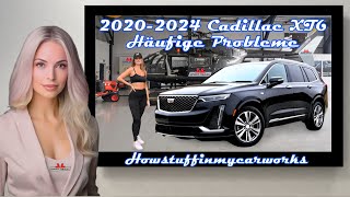 Cadillac XT6 2020 bis 2024 Häufige Probleme, Mängel, Rückrufe und Beschwerden