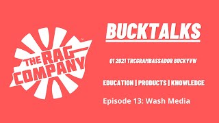 Bucktalks Episode 13: Wash Media