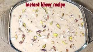 Instant kheer recipe...