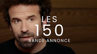 LES 150 [FR] Bande annonce