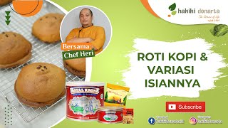 Roti Kopi dan Variasi Isiannya - with Chef Heri