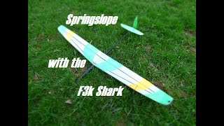 Springslope with the F3K Shark