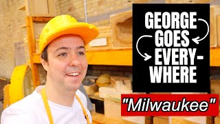 George Goes Everywhere - "Milwaukee"