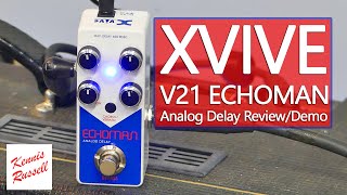 Xvive V21 ECHOMAN Analog Delay | Like a Small Memory Man