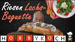 Lachsbaguette RIESEN Fischsemmel ohne Bismarckhering Backofen Rezept