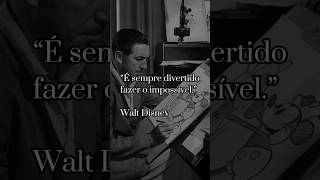 Ame o impossível! #waltdisney #sonhos #sucesso #objetivos