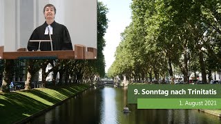 9. Sonntag nach Trinitatis. Der Online-Gottesdienst für den 1. August 2021