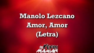 Manolo Lezcano - Amor, Amor (Letra) | DJYefriMamian