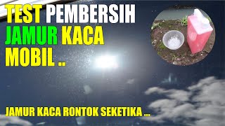 IDE USAHA PEMBERSIH JAMUR KACA MOBIL SANGAT AMAN AMPUH MENGHILANGKAN JAMUR KACA