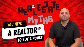 Real Estate Myth: Do You Really Need a Realtor to Buy a Home?