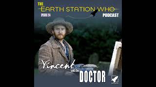 Earth Station Who Podcast – Vincent and The Doctor