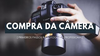 Qual câmera comprar? - Série "Primeiros passos na fotografia profissional" | OMICRON FOTO