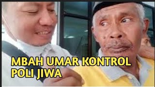 SEHAT | Dampingi MBAH UMAR Sinau Hurip kontrol Poli Jiwa