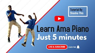 Ama Piano Dance Tutorial |Beginners|