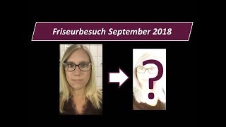 Friseurbesuch September 2018