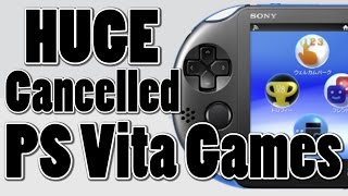 Top 5 Best Cancelled PS Vita Games of All Time | PS Vita 2017