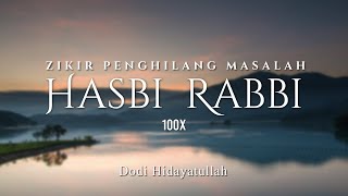 Zikir Penenang Hati - Hilangkan Masalah 100x