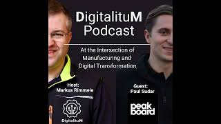 DigitalituM Podcast Episode 1 - Paul Sudar with Peakboard Americas -audio only