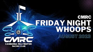 CMRC Friday Night Whoops // August 2023