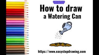 Draw easy step Watering Can #easystepdrawing #garden #farm #farmer #drawingstepseasy