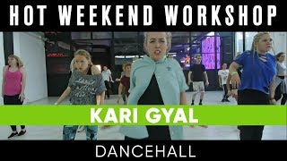 KARI GYAL || DANCEHALL || HWW #4