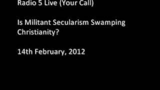 Your Call (Is Militant Secularism Swamping Christianity) (Part 3)