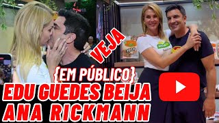 {EXCLUSIVO} FOTOS INCRÍVEIS DE EDU GUEDES BEIJANDO ANA RICKMANN EM PÚBLICO, VÁRIAS FOTOS DO CASAL!!!