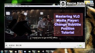 Mastering VLC Media Player: Change Subtitle Position Tutorial | Pro Tips | Rescue Digital Media