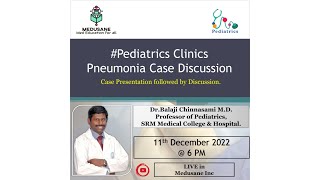 Pnemonia Case Discussion | Pediatrics | Dr Balaji Chinnasami M.D., | Medusane