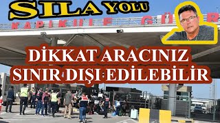 Sıla Yolu Yeni.Dikkat Aracınız Sınır Dışı Edilir.