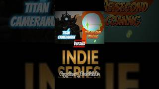 Titan cameraman and Second coming VS Indie animation #1v1 #edit