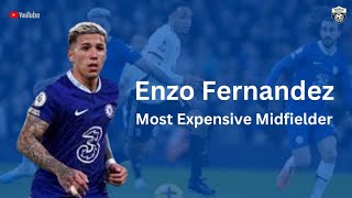 Enzo Fernandez - Most Expensive Midfielder