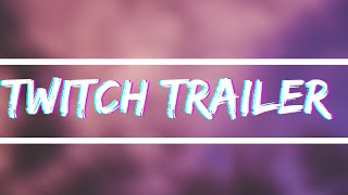 Twitch Trailer