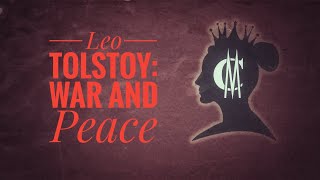 Leo Tolstoy: War and Peace