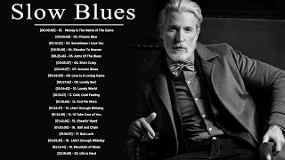 Slow Whiskey Jazz Blues Music - Best Of Slow BluesRock Ballads Jazz & Blues Guitar