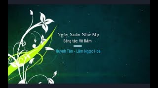 Ngày Xuân Nhớ Mẹ - Huỳnh Tân & Lâm Ngọc Hoa