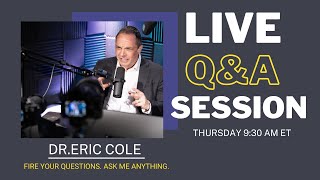 DR. ERIC COLE'S LIVE SESSION