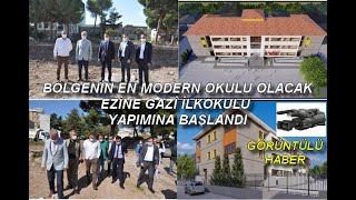 Ezine Gazi İlkokulunun yapımına başlandı