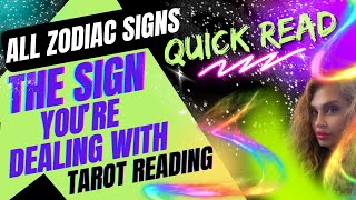 ALL ZODIAC SIGNS "THE SIGN YOU'RE DEALING WITH!" TAROT READING