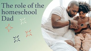 The role of the Homeschooling Dad